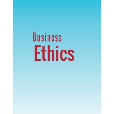 Business Ethics - by  Stephen M Byars & Kurt Stanberry (Paperback)