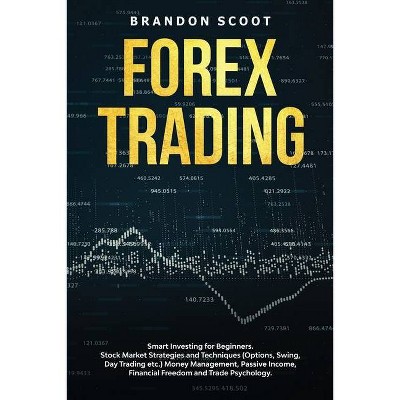 Forex Trading - by  Brandon Scoot (Paperback)