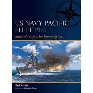 US Navy Pacific Fleet 1941 - by  Mark Lardas (Paperback) - 1 of 1