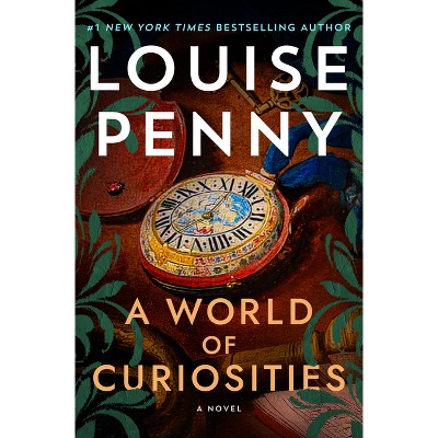 A World Of Curiosities - (chief Inspector Gamache Novel) By Louise