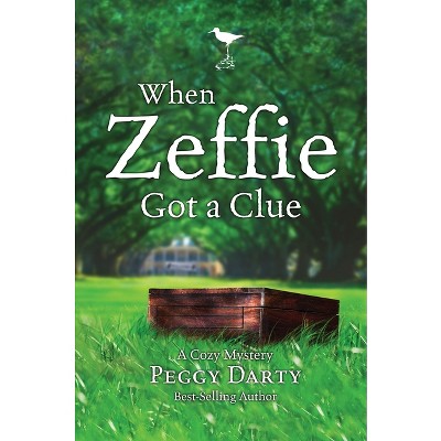 When Zeffie Got a Clue - (Christy Castleman) by  Peggy Darty (Paperback)