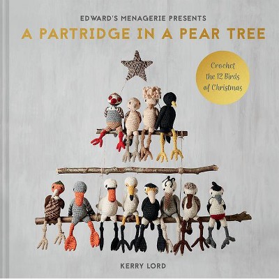 A Partridge in a Pear Tree, 9 - (Edward's Menagerie) by  Kerry Lord (Hardcover)