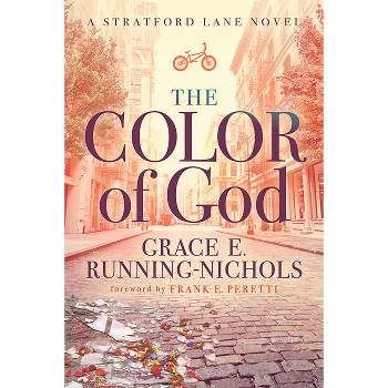 The Color of God - by  Grace E Running-Nichols (Paperback)