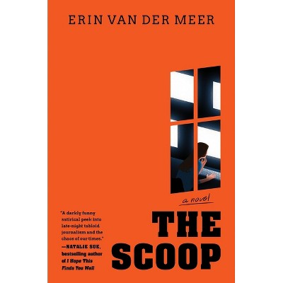 The Scoop - by  Erin Van Der Meer (Hardcover)