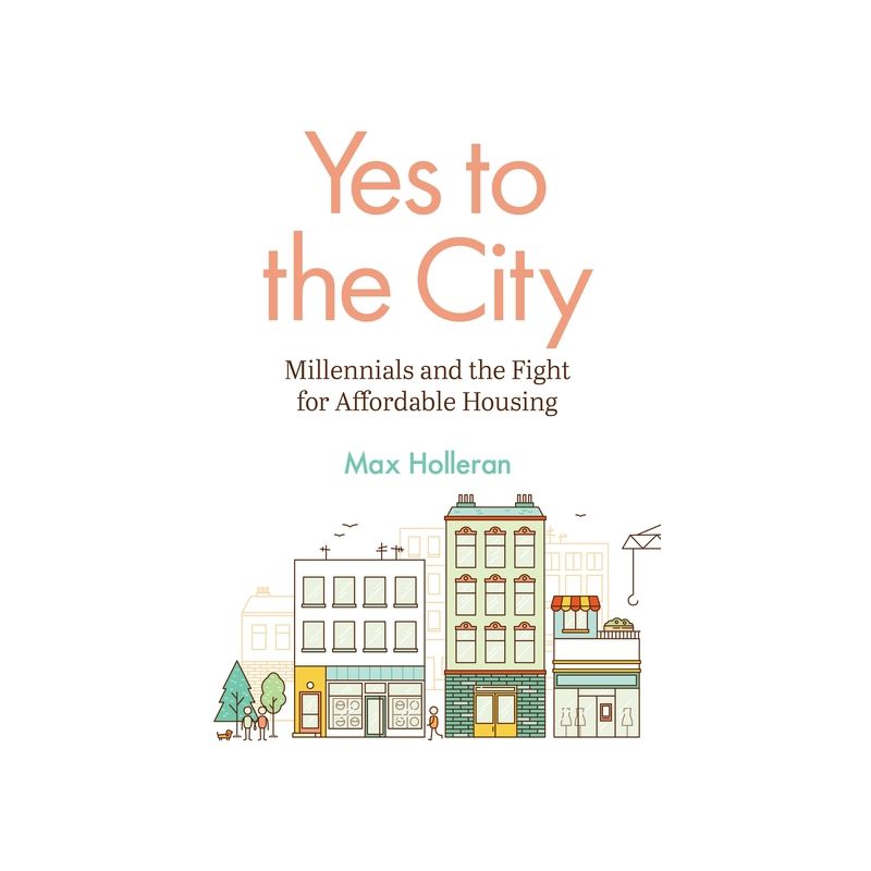 Yes to the City - by Max Holleran, 1 of 2