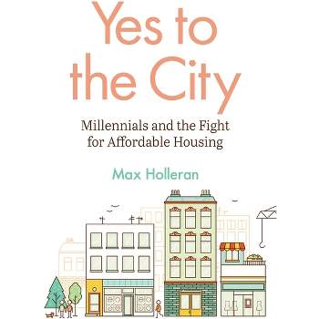 Yes to the City - by Max Holleran