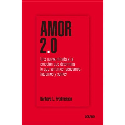 Amor 2.0 - by  Barbara Fredrickson (Paperback)