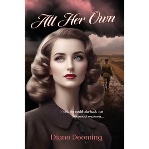 All Her Own - by  Diane Deeming (Paperback) - 1 of 1