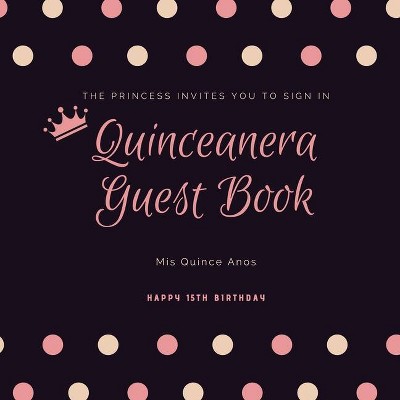 Quinceanera Guest Book - by  Amy Newton (Paperback)