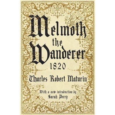 Melmoth the Wanderer 1820 - by  Charles Robert Maturin (Paperback)