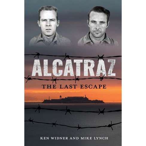 Escaping Alcatraz: The Untold Story of by Esslinger, Michael