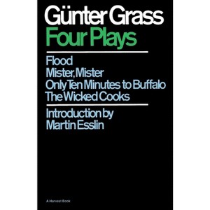 Four Plays - by  Gunter Grass (Paperback) - 1 of 1