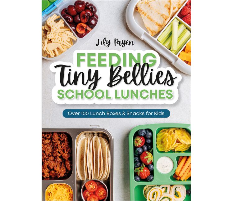 Feeding Tiny Bellies: School Lunches - by  Lily Payen (Paperback), 1 of 1