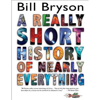 A Really Short History of Nearly Everythin (Hardcover) by Bill Bryson