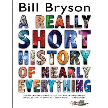 A Really Short History of Nearly Everythin (Hardcover) by Bill Bryson
