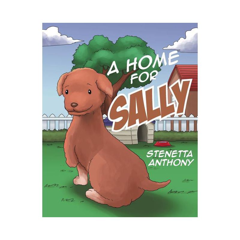 A Home for Sally - by  Stenetta Anthony (Paperback), 1 of 2