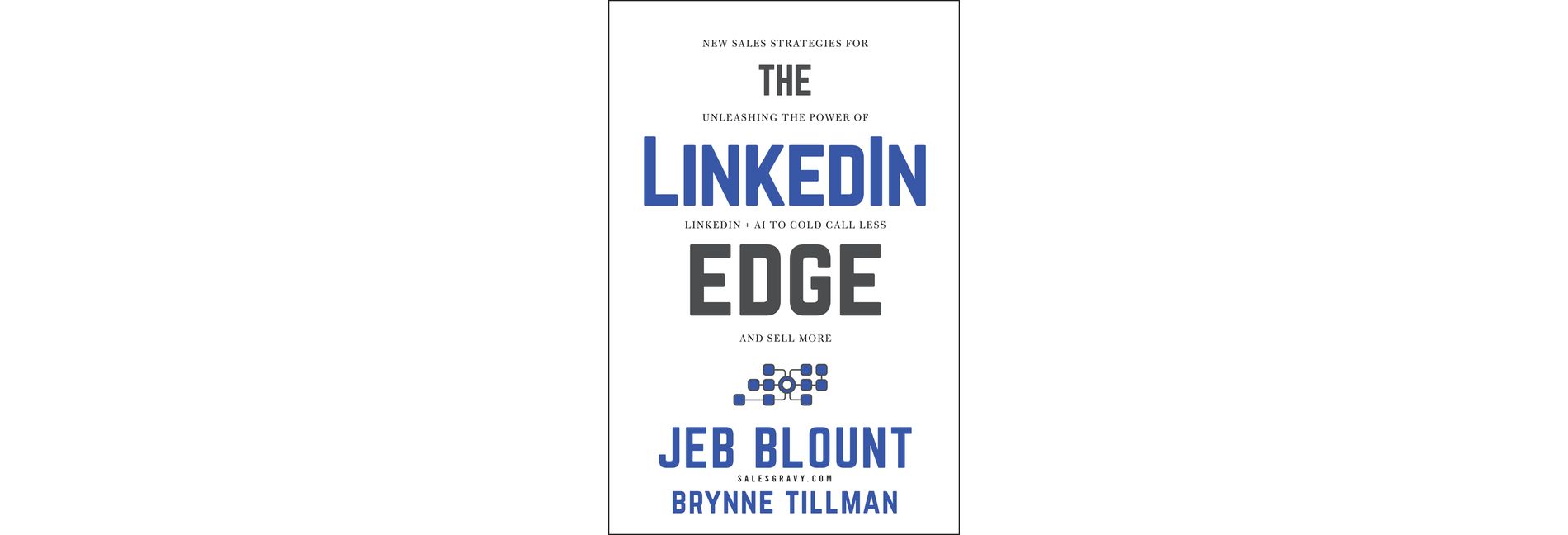 The Linkedin Edge - by  Jeb Blount & Brynne Tillman (Hardcover)