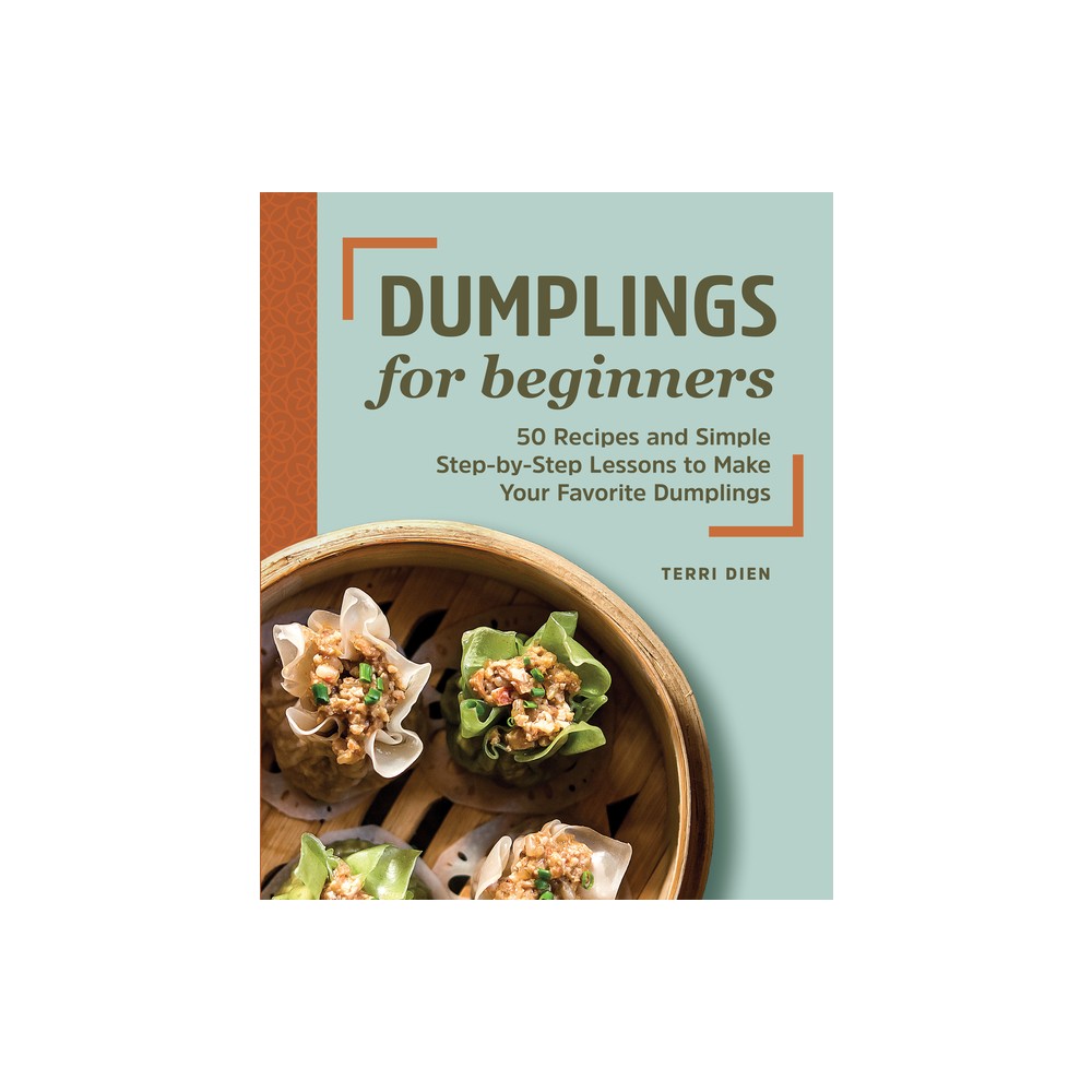 Dumplings for Beginners - by Terri Dien (Paperback)