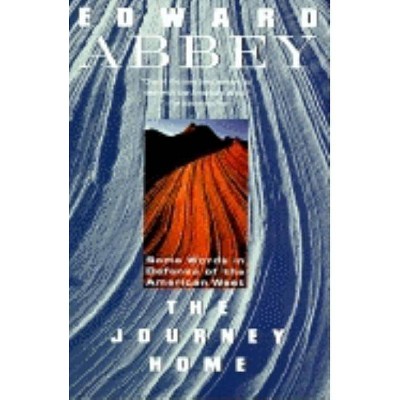 The Journey Home - by  Edward Abbey (Paperback)