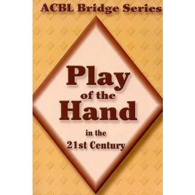 Play Of The Hand In The 21st Century - (acbl Bridge) By Audrey Grant ...