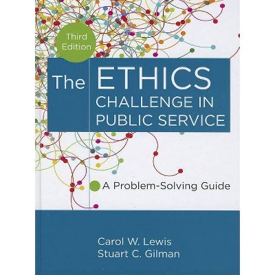 Ethics Challenge 3e - 3rd Edition by  Carol W Lewis & Stuart C Gilman (Hardcover)