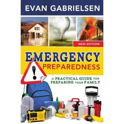 Emergency Preparedness - by  Evan Gabrielsen (Paperback)