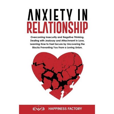 Anxiety In Relationship - (Paperback)