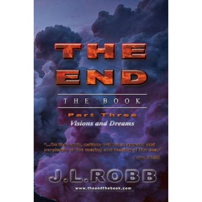 The End the Book - by  J L Robb (Paperback)