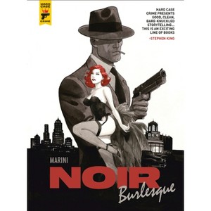 Noir Burlesque - by  Enrico Marini (Hardcover) - 1 of 1