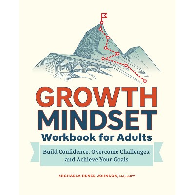 Growth Mindset Workbook For Adults - By Michaela Renee Johnson ...