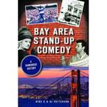 Bay Area Stand-Up Comedy - by  Nina G & Oj Patterson (Paperback)