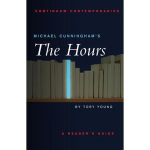 Michael Cunningham's the Hours - (Continuum Contemporaries) by  Tory Young (Paperback) - 1 of 1