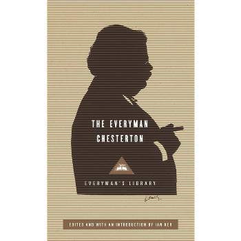 The Everyman Chesterton - (Everyman's Library Classics) by  G K Chesterton (Hardcover)