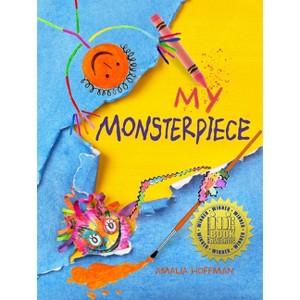My Monsterpiece - by  Amalia Hoffman (Hardcover) - 1 of 1