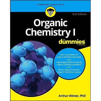 Organic Chemistry I for Dummies - (For Dummies (Lifestyle)) 2nd Edition by  Arthur Winter (Paperback)