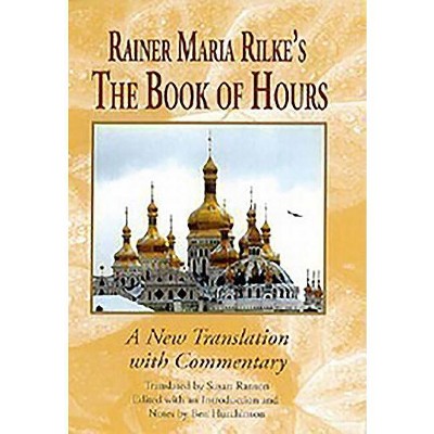Rainer Maria Rilke's the Book of Hours - (Studies in German Literature Linguistics and Culture) (Paperback)
