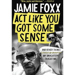 ACT Like You Got Some Sense - by Jamie Foxx - 1 of 1