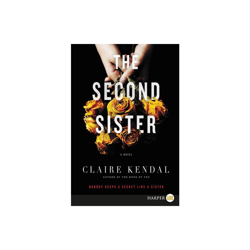 The Second Sister LP - Large Print by Claire Kendal (Paperback)