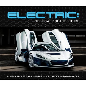Electric: The Power of the Future - by  Publications International Ltd (Hardcover) - 1 of 1