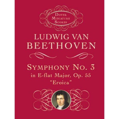 Symphony No. 3 in E-Flat Major, Op. 55 - (Dover Miniature Scores) by  Ludwig Van Beethoven (Paperback)