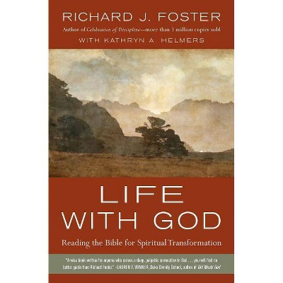 Life with God - by  Richard J Foster (Paperback)