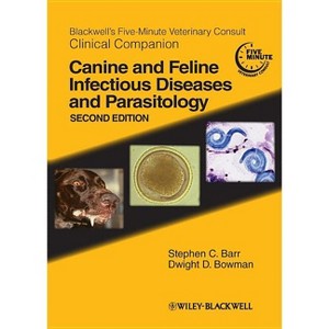 Blackwell's Five-Minute Veterinary Consult Clinical Companion - 2nd Edition by  Stephen C Barr & Dwight D Bowman (Paperback) - 1 of 1