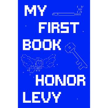 My First Book - by  Honor Levy (Hardcover)