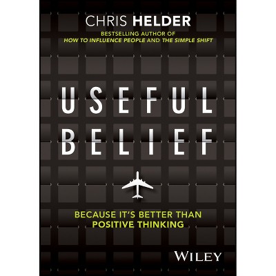 Useful Belief - 2nd Edition by  Chris Helder (Paperback)