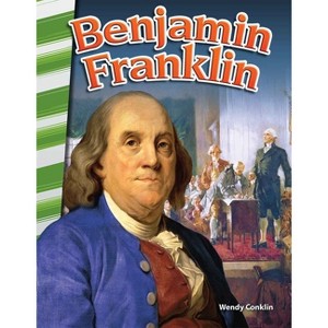 Benjamin Franklin - (Social Studies: Informational Text) by  Wendy Conklin (Paperback) - 1 of 1