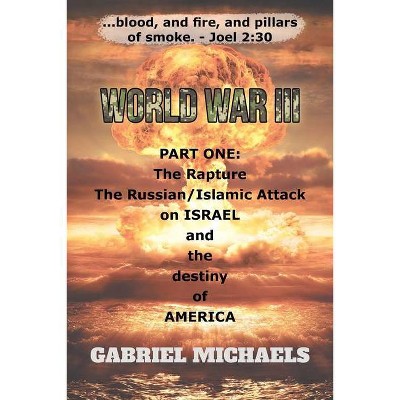 World War III - by  Gabriel Michaels (Paperback)