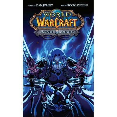 World of Warcraft: Death Knight - by  Dan Jolley (Paperback)