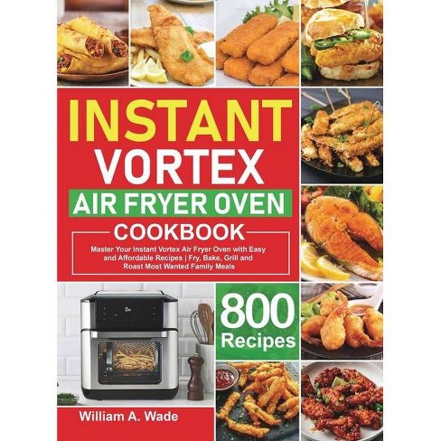 Instant Vortex Air Fryer Cookbook - By Lida Amaya (hardcover) : Target