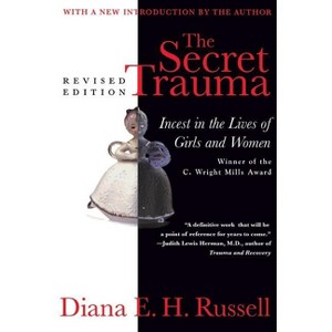 The Secret Trauma - by  Diana E H Russell & Daina E Russell (Paperback) - 1 of 1