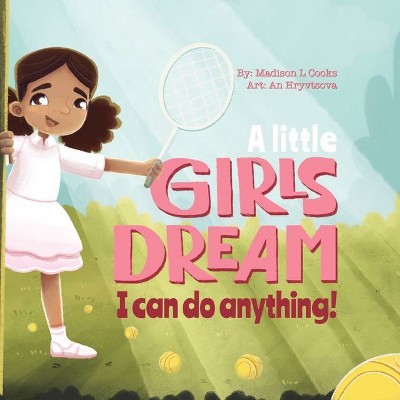 A Little Girl's Dream - Large Print by  Madison Cooks (Paperback)